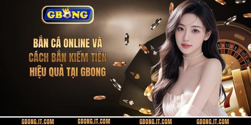 Bắn Cá Online
