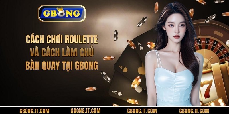Cách Chơi Roulette