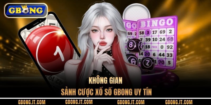 Không gian sảnh cược xổ số GBONG uy tín