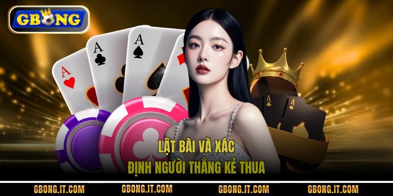 Lật bài và xác định người thắng kẻ thua