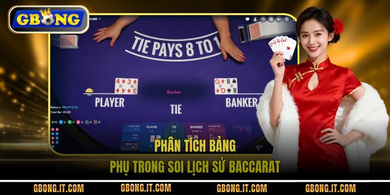 Phân tích bảng phụ trong soi lịch sử Baccarat