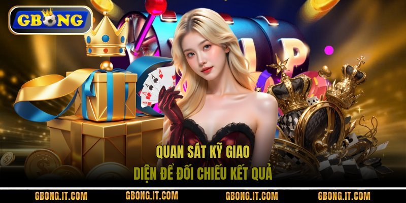 Quan sát kỹ giao diện để đối chiếu kết quả