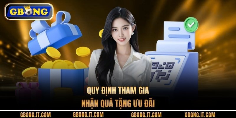 Quy định tham gia nhận quà tặng ưu đãi