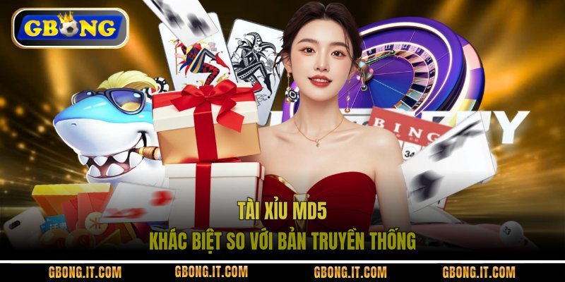 Tài Xỉu MD5 khác biệt so với bản truyền thống
